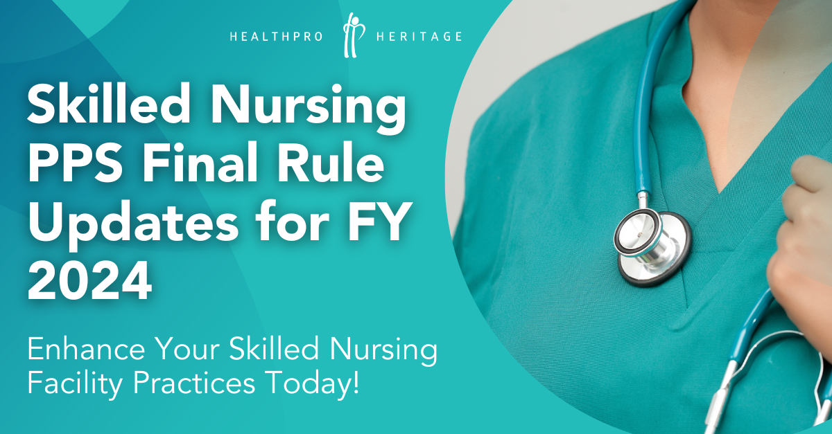 Skilled Nursing Final Rule Updates for 2024